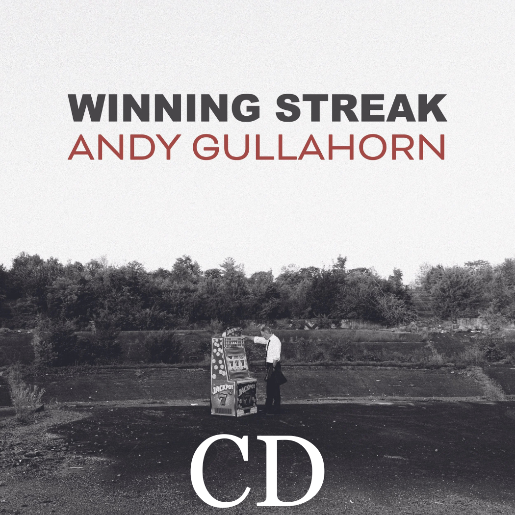 Andy Gullahorn Winning Streak