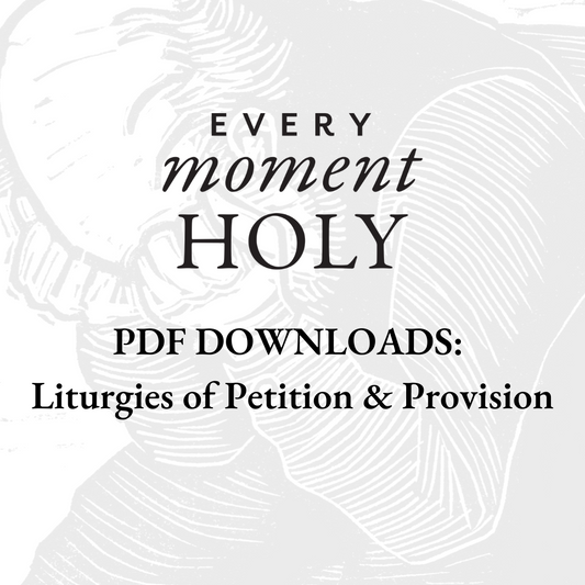 PDF Downloads: Liturgies of Petition & Provision (Volume 3)