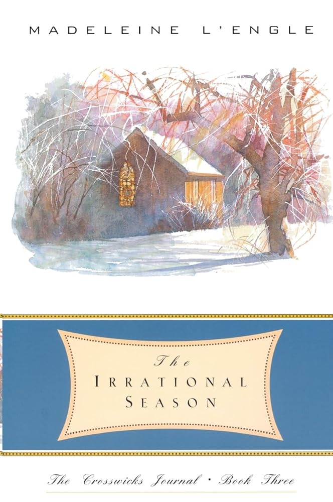 The Irrational Season (The Crosswicks Journal, Book 3) cover image