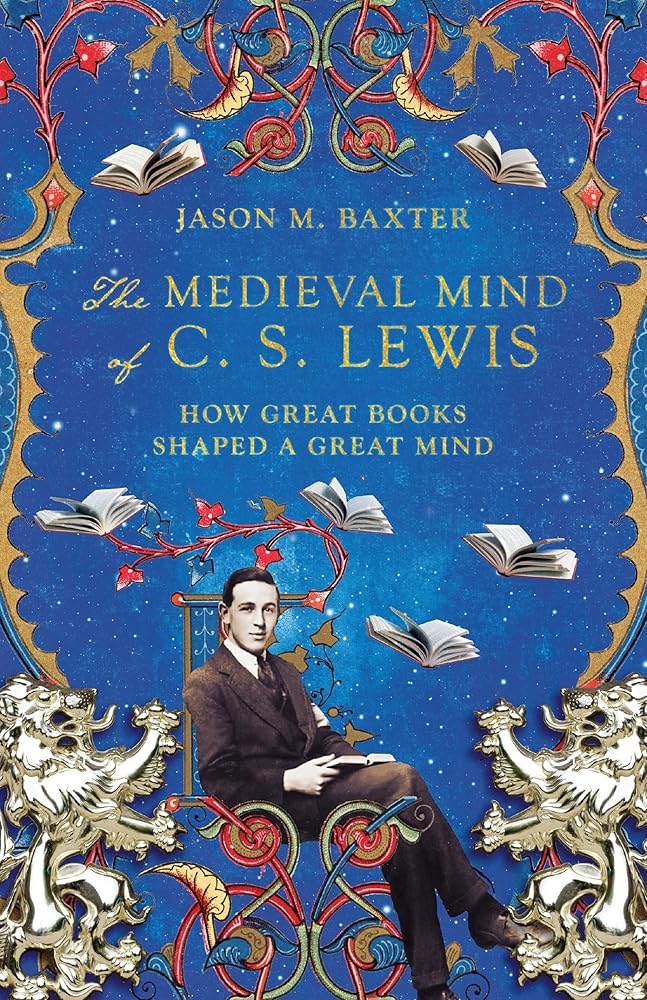 The Medieval Mind of C. S. Lewis: How Great Books Shaped a Great Mind cover image