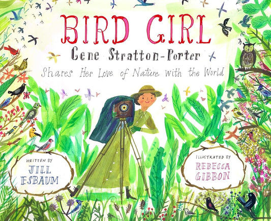 Bird Girl: Gene Stratton-Porter Shares Her Love of Nature with the World cover image
