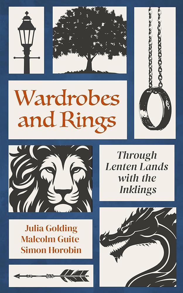 Wardrobes and Rings: Through Lenten Lands with the Inklings cover image