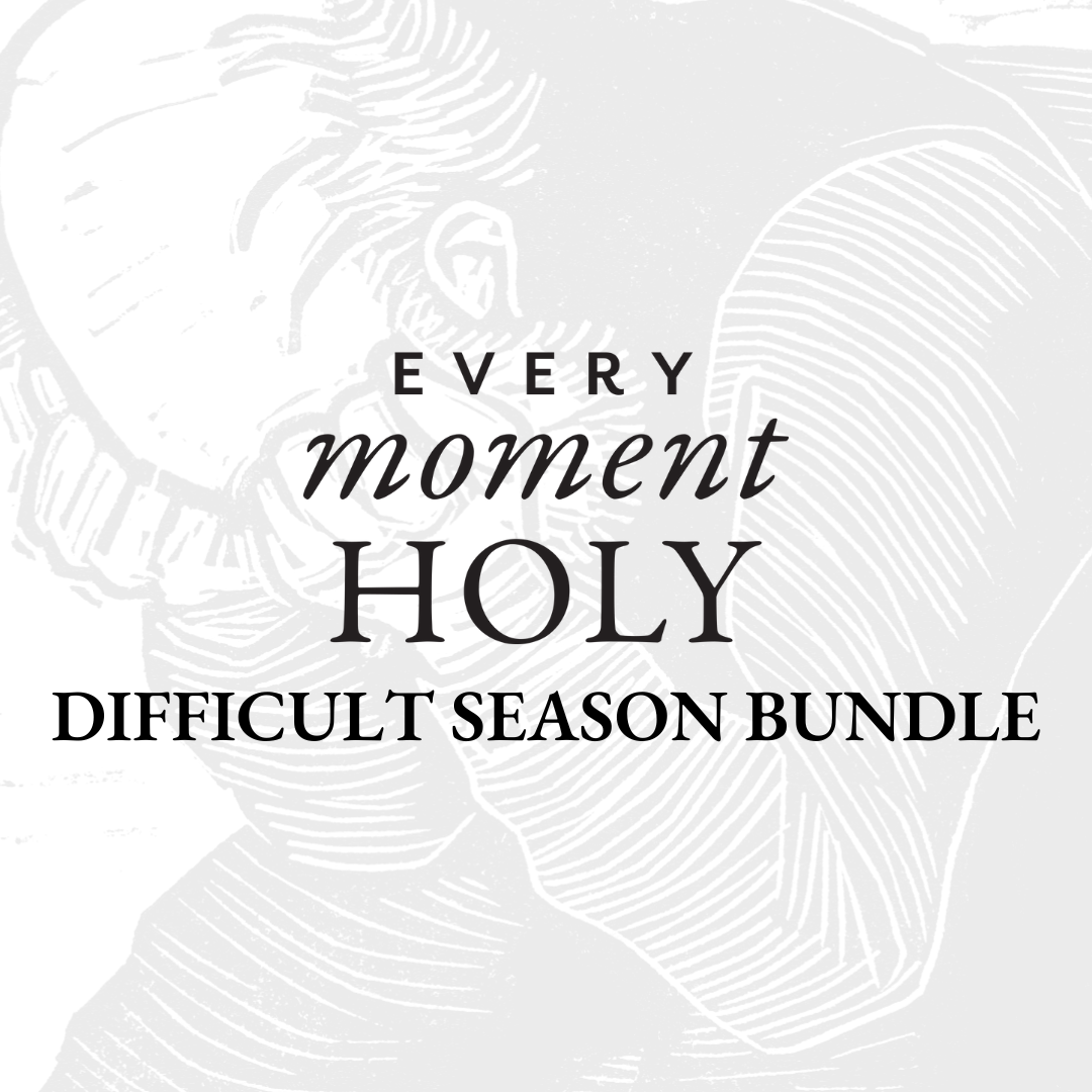 Every Moment Holy Liturgy Bundle: Hardship (PDF)