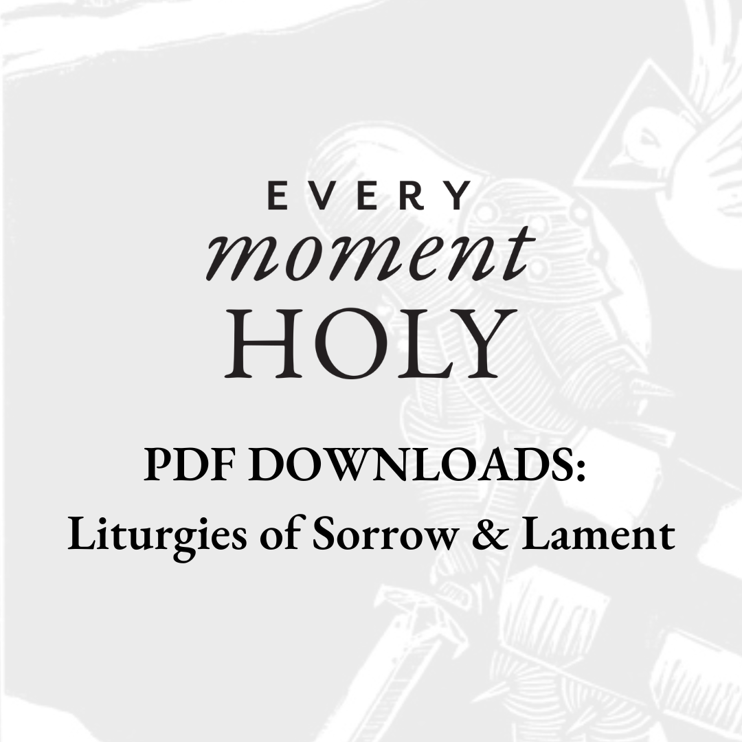 PDF Downloads: Liturgies of Sorrow & Lament