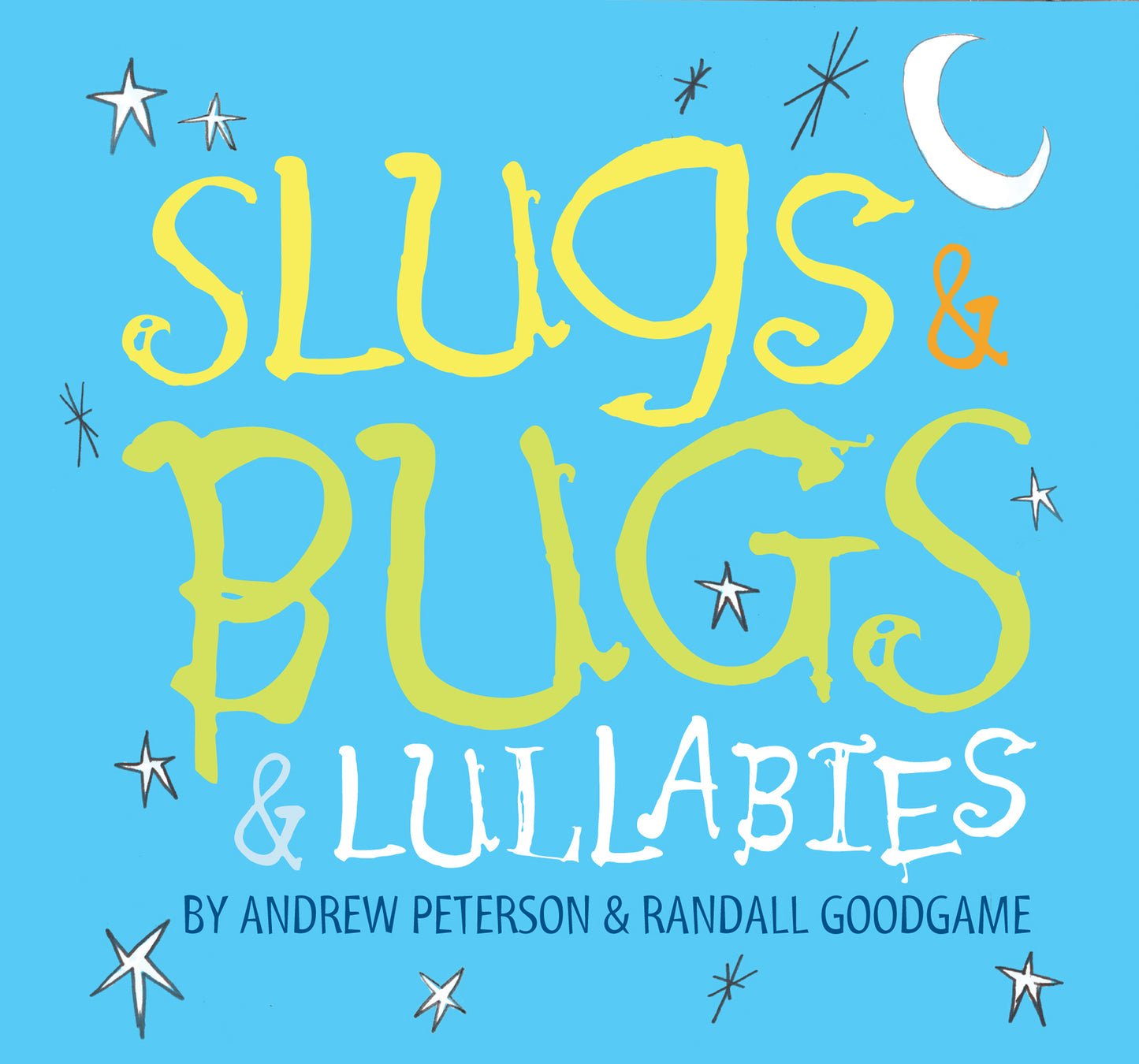 Slugs & Bugs & Lullabies