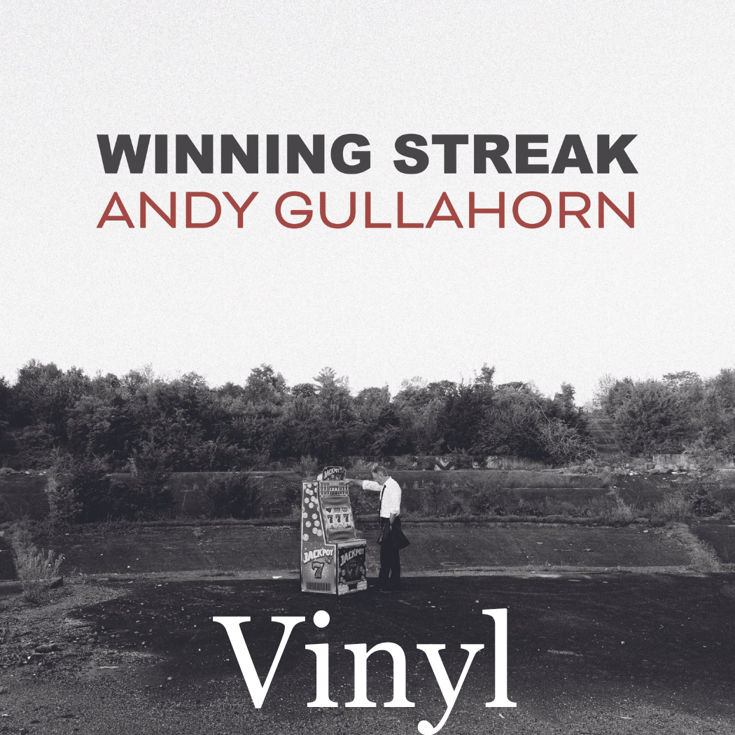 Andy Gullahorn Winning Streak