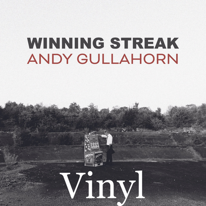Andy Gullahorn Winning Streak