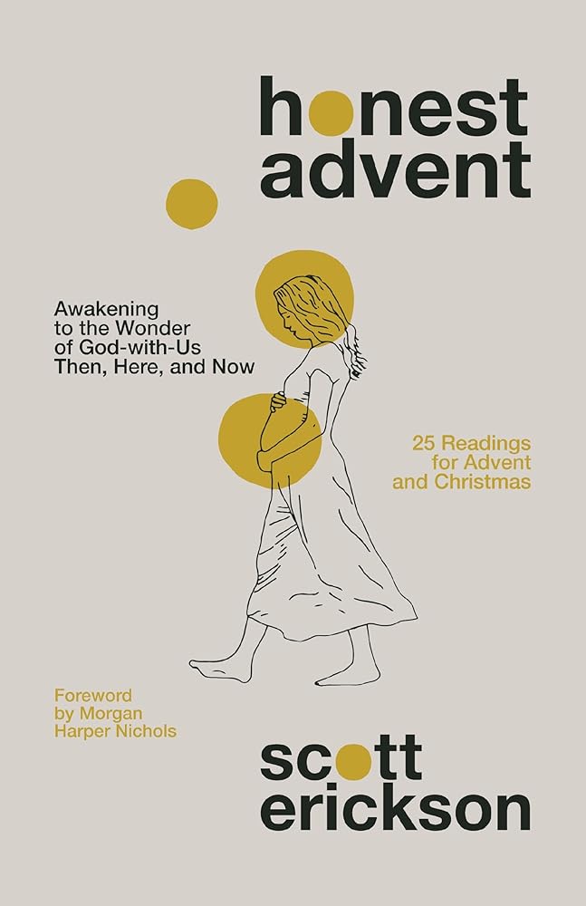 Honest Advent: Awakening to the Wonder of God-with-Us Then, Here, and Now cover image
