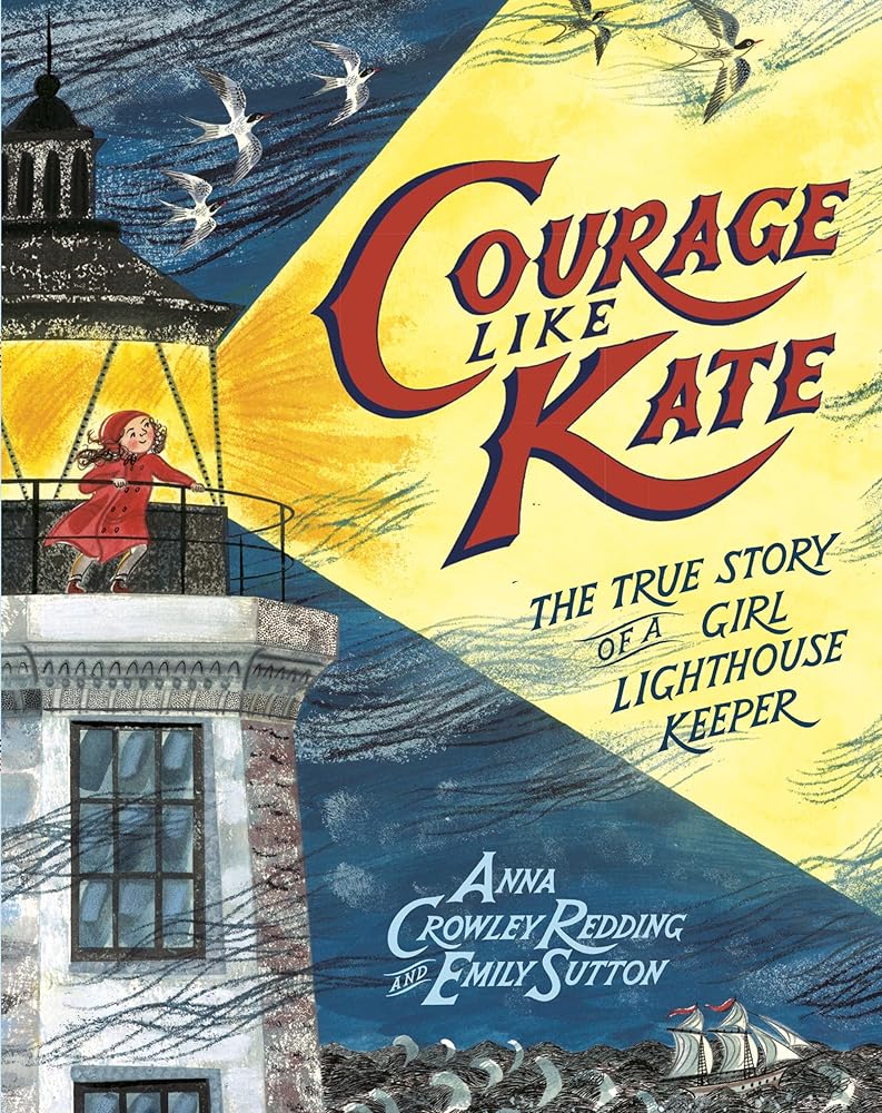 Courage Like Kate: The True Story of a Girl Lighthouse Keeper cover image