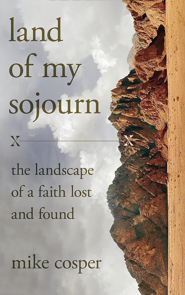 Land of My Sojourn: The Landscape of a Faith Lost and Found cover image
