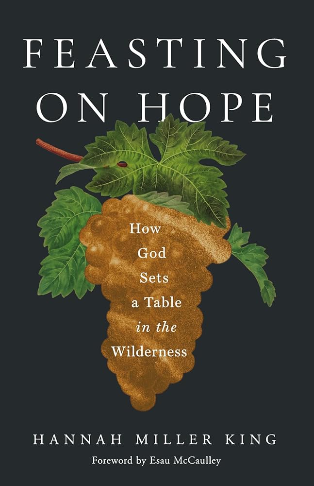 Feasting on Hope: How God Sets a Table in the Wilderness cover image
