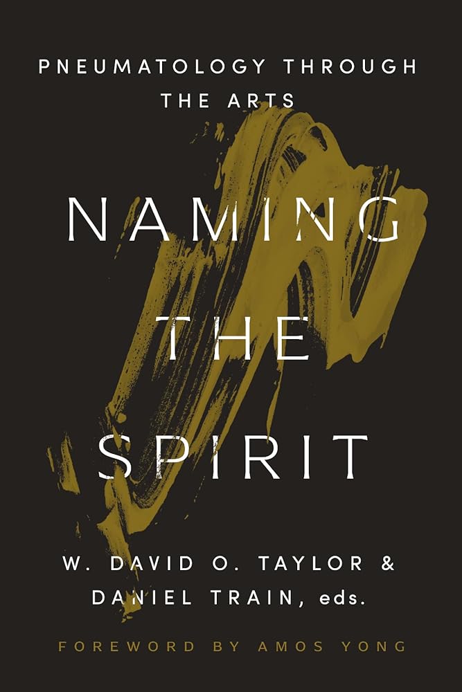 Naming the Spirit: Pneumatology Through the Arts cover image