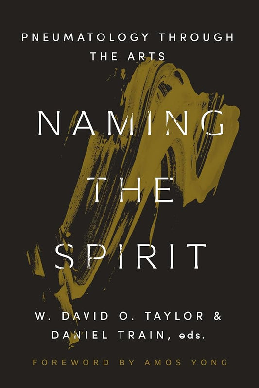 Naming the Spirit: Pneumatology Through the Arts cover image