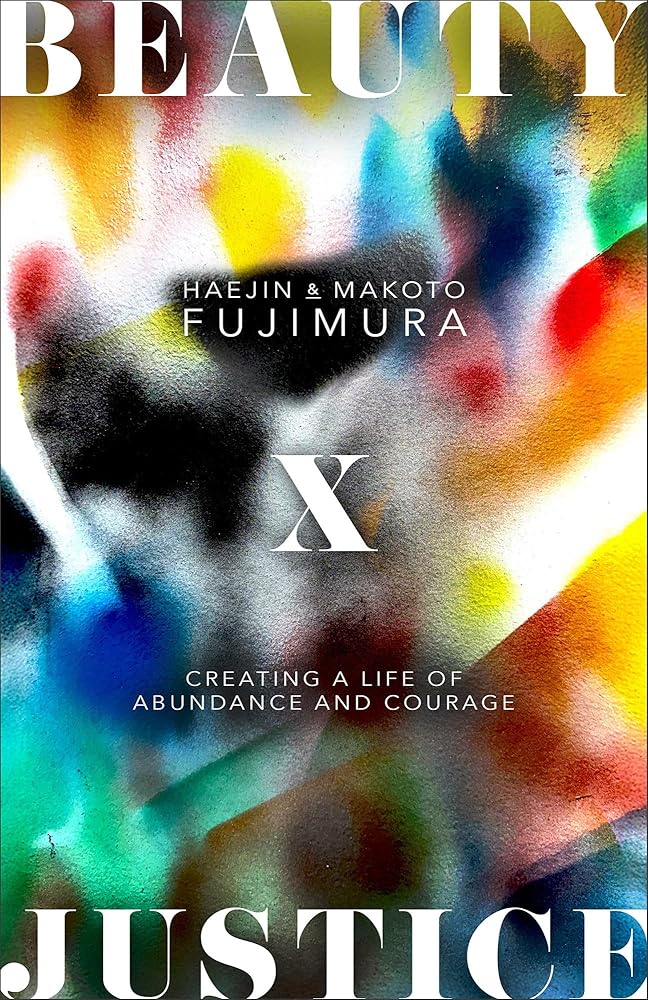Beauty and Justice: Creating a Life of Abundance and Courage cover image