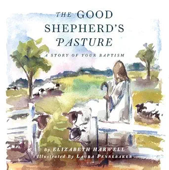 The Good Shepherd's Pasture: A Story of Your Baptism cover image