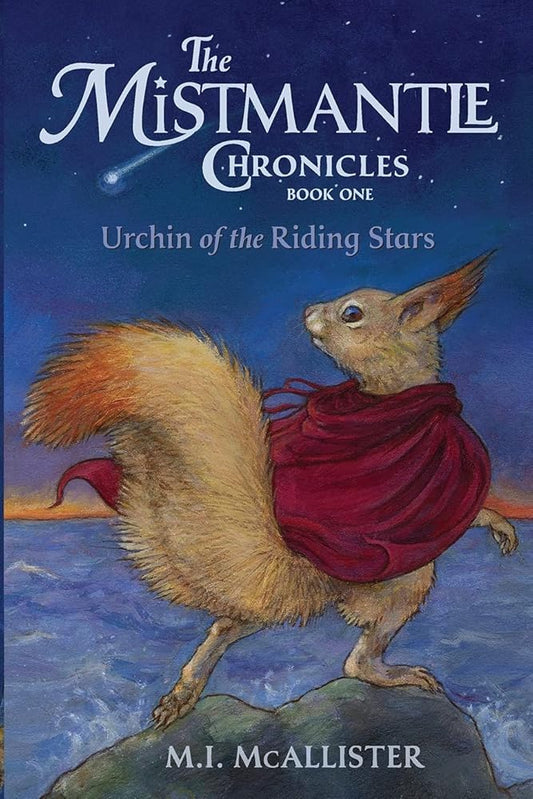 Urchin of the Riding Stars (The Mistmantle Chronicles) cover image