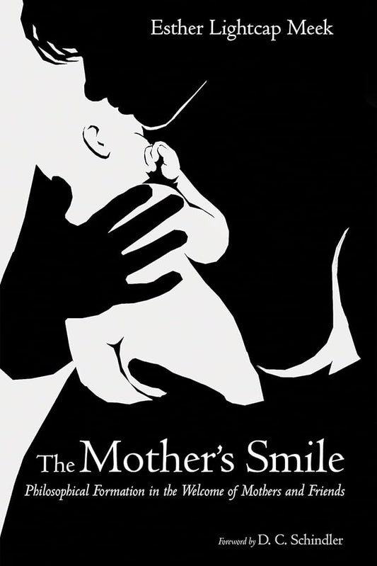 The Mother's Smile: Philosophical Formation in the Welcome of Mothers and Friends cover image