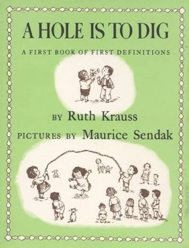 A Hole Is to Dig