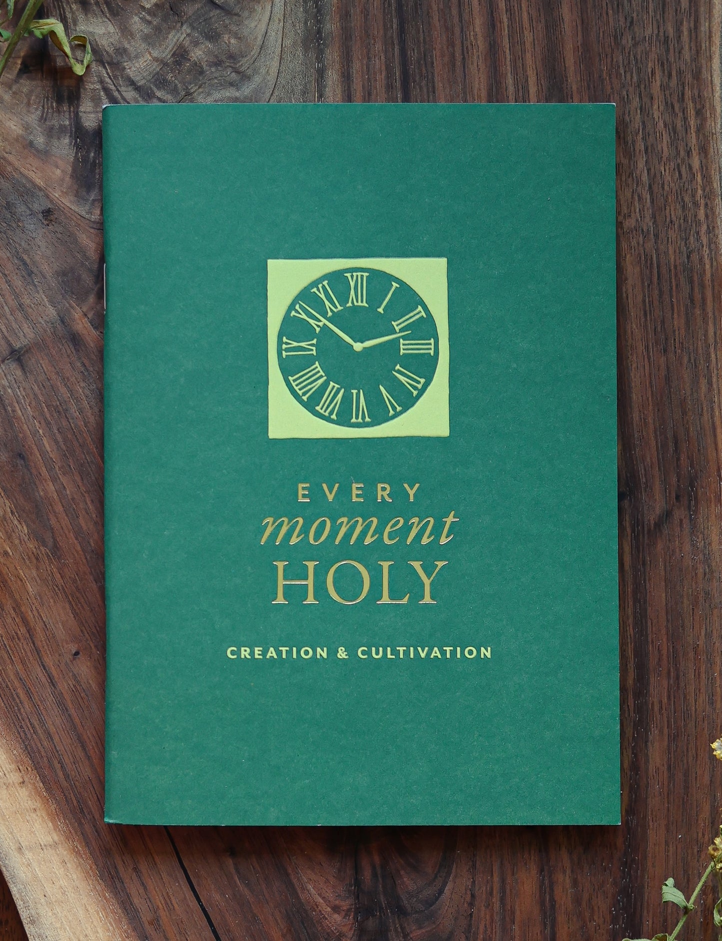 Every Moment Holy Booklet: Creation & Cultivation