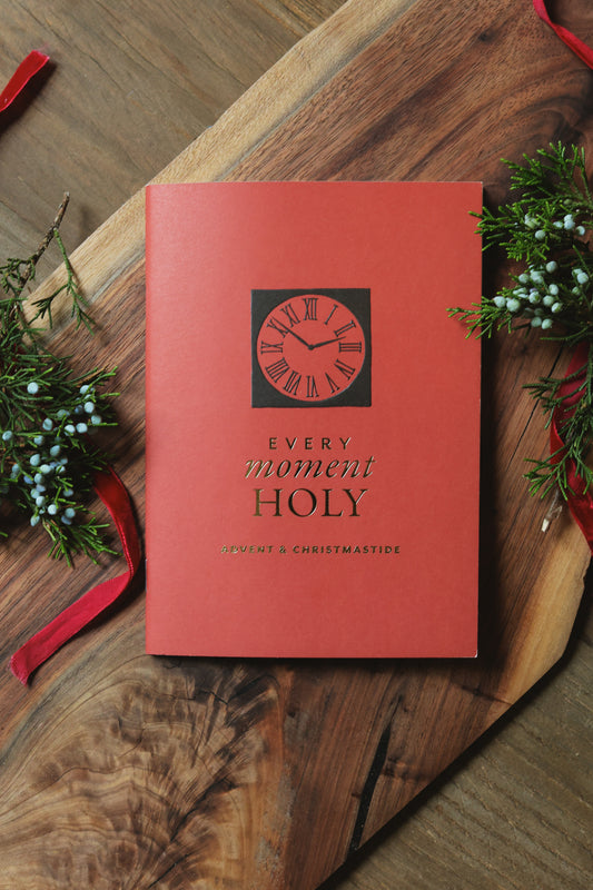 Every Moment Holy Booklet: Advent & Christmastide