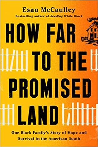 How Far to the Promised Land: One Black Family's Story of Hope and Survival in the American South