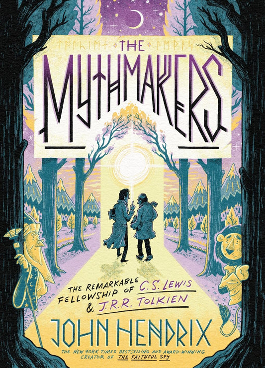 The Mythmakers: The Remarkable Fellowship of C.S. Lewis & J.R.R. Tolkien (A Graphic Novel)