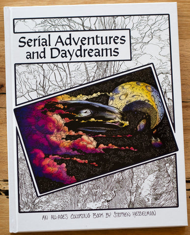 Serial Adventures and Daydreams: An All-Ages Coloring Book by Stephen Hesselman