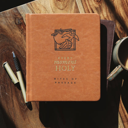 Every Moment Holy: Rites of Passage