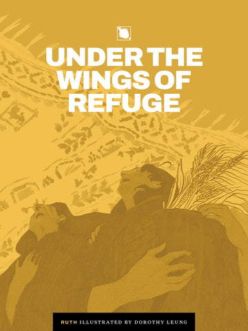 Ruth: Under the Wings of Refuge - Hutchmoot