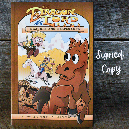 The Dragon Lord Saga, Volume 3: Dragons and Desperados Signed by the Author