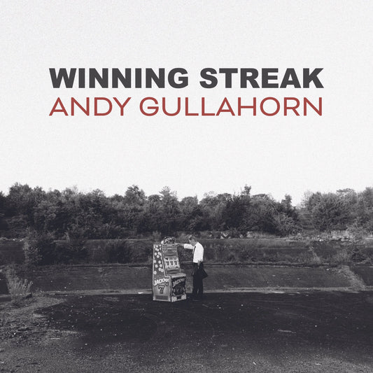 Andy Gullahorn Winning Streak