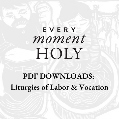 PDF Downloads: Liturgies of Labor & Vocation