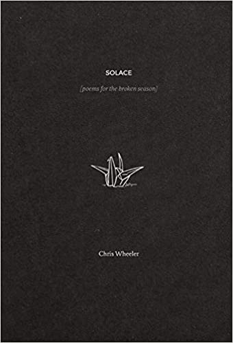 Solace: Poems For the Broken Season