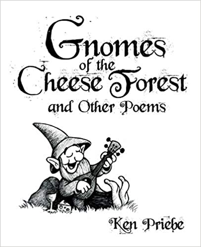 Gnomes of the Cheese Forest and Other Poems