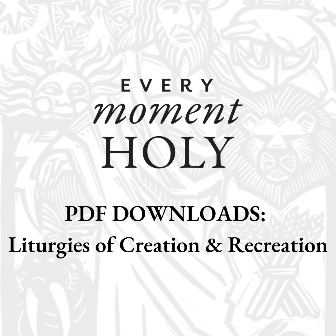PDF Downloads: Liturgies of Creation & Recreation