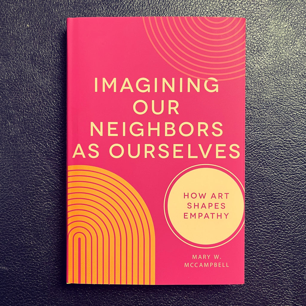 Imagining Our Neighbors As Ourselves: How Art Shapes Empathy