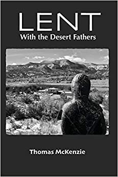 Lent With the Desert Fathers